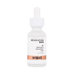Oční sérum Revolution Skincare Hydrate 5% Caffeine & Hyaluronic Acid Eye Serum 30 ml