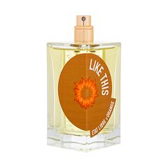 Parfémovaná voda Etat Libre d´Orange Like This 100 ml Tester